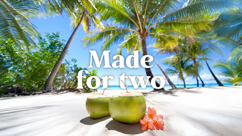 made for two coconuts